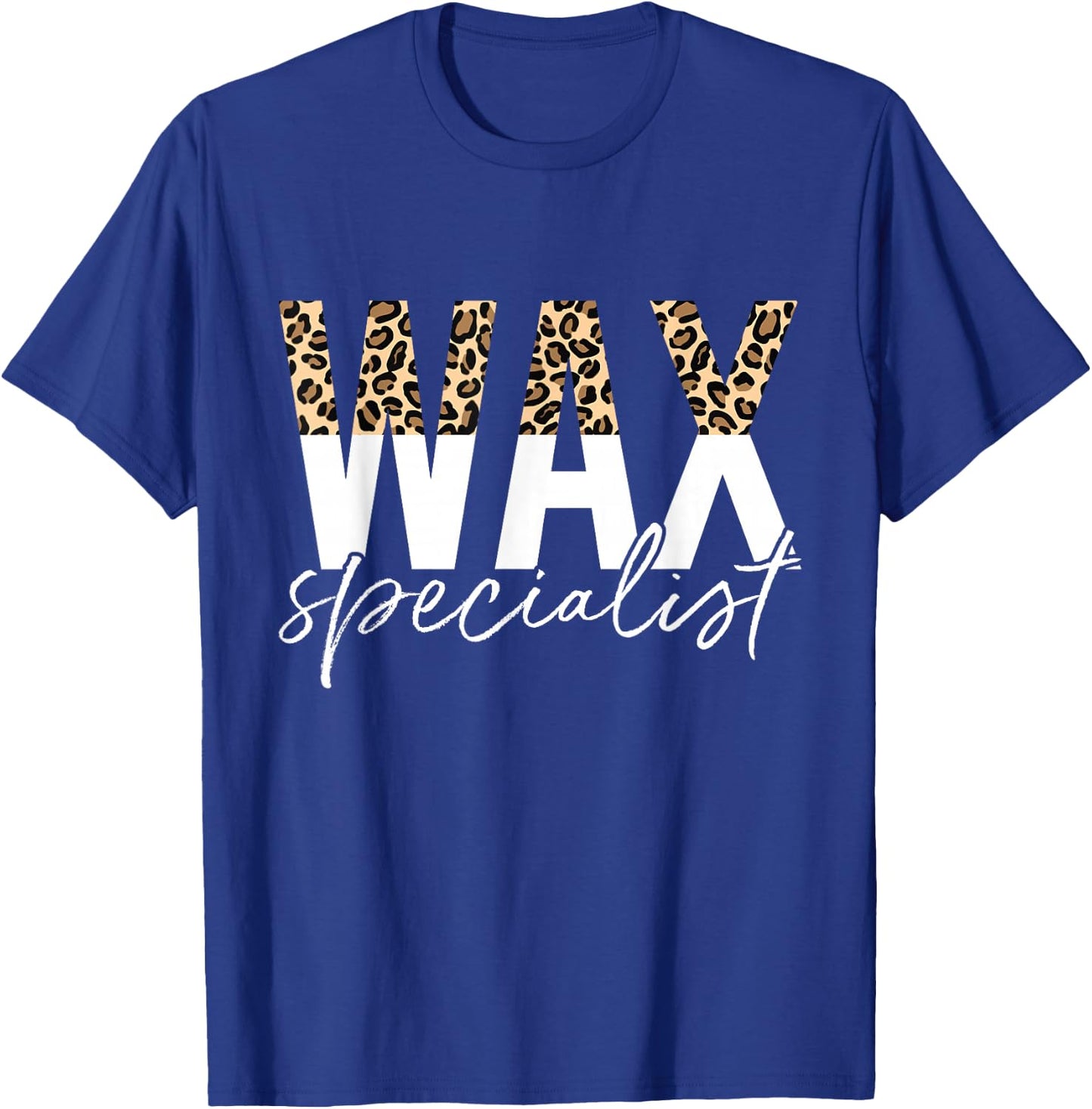 Wax Specialist Wax Esthetician Waxing T-Shirt - T-Shirt | Royal