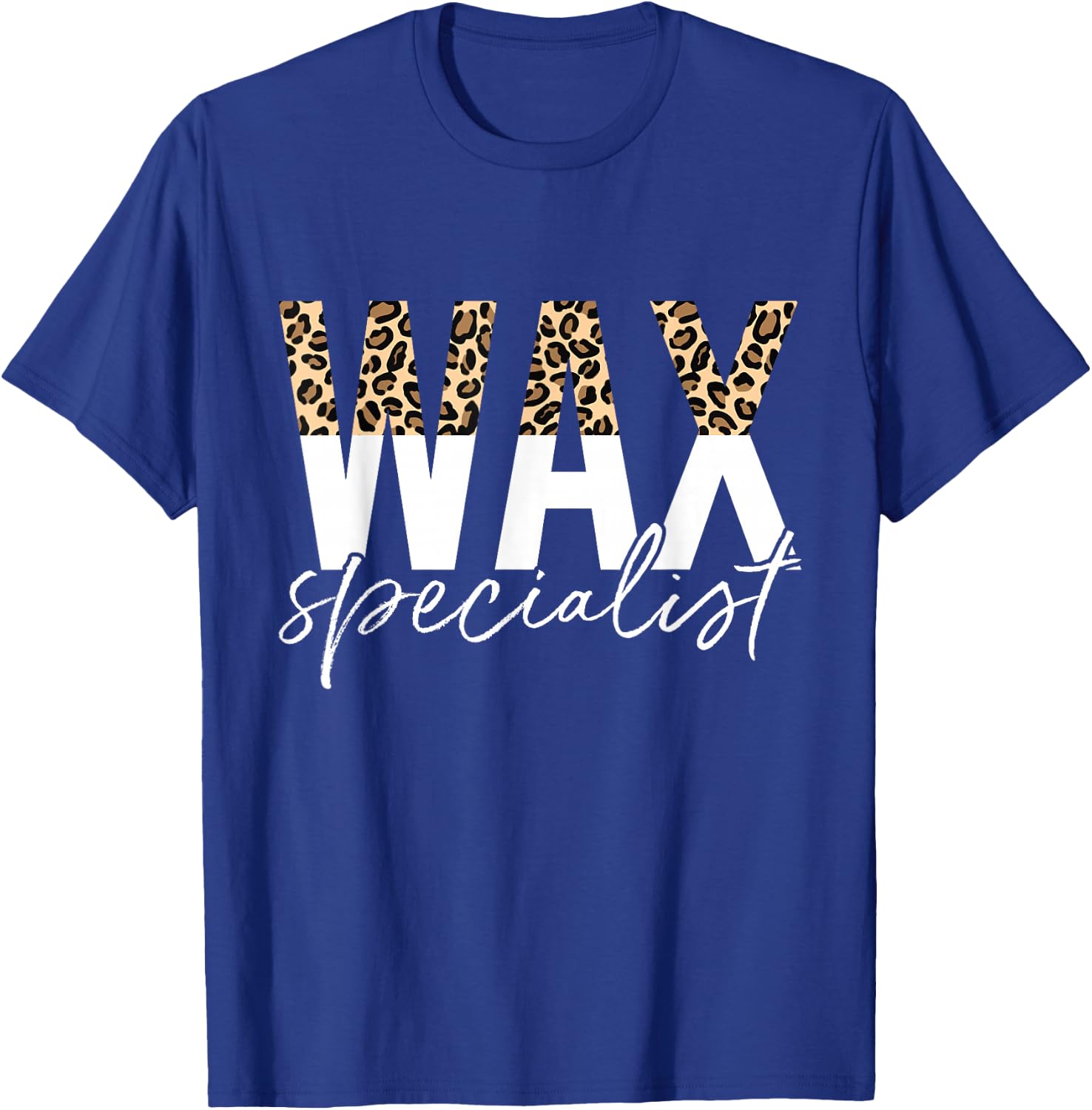 Wax Specialist Wax Esthetician Waxing T-Shirt - T-Shirt | Royal