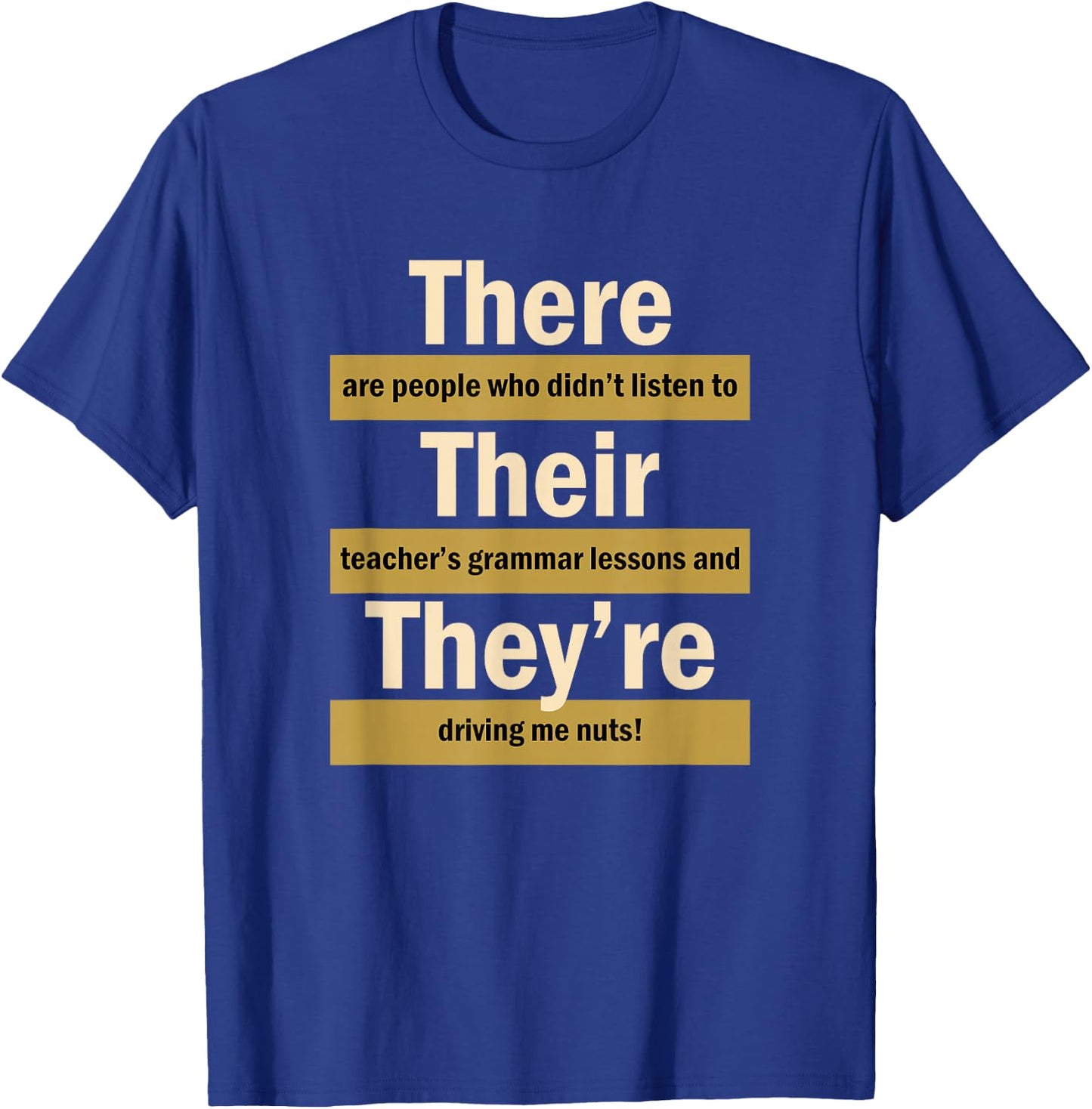 There Their They're English Grammar Funny Teacher T-Shirt - T-Shirt | Royal