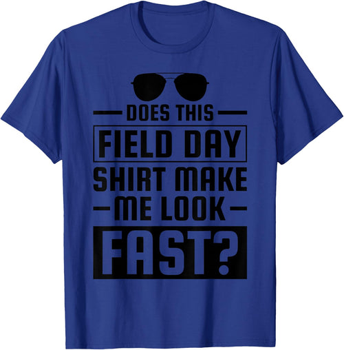 Does This Field Day Make Me Look Fast Field Day