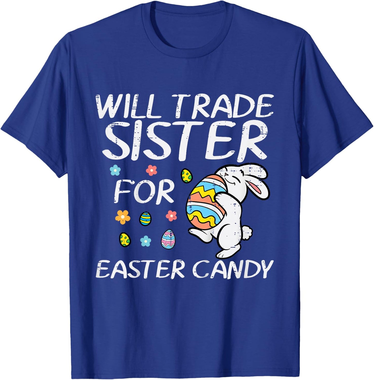 Kids Will Trade Sister For Easter Candy Funny Family Boys Kids T-Shirt - T-Shirt | Royal