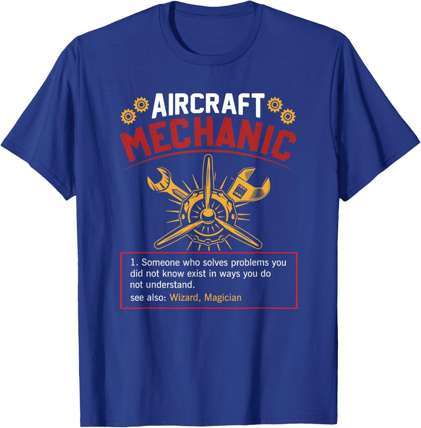 Funny aircraft mechanic Quote Aircraft Mechanic Definition T-Shirt - T-Shirt | Royal