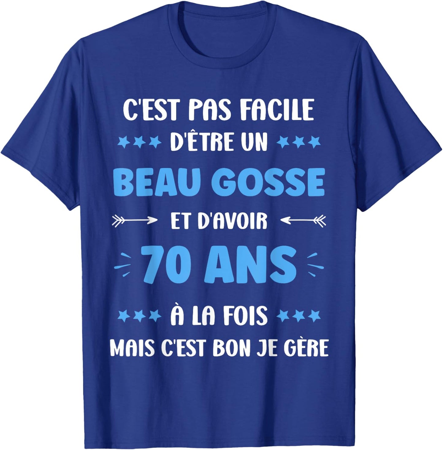Beau gosse 70 years Funny Birthday man 70 years , Black, S T-Shirt - T-Shirt | Royal