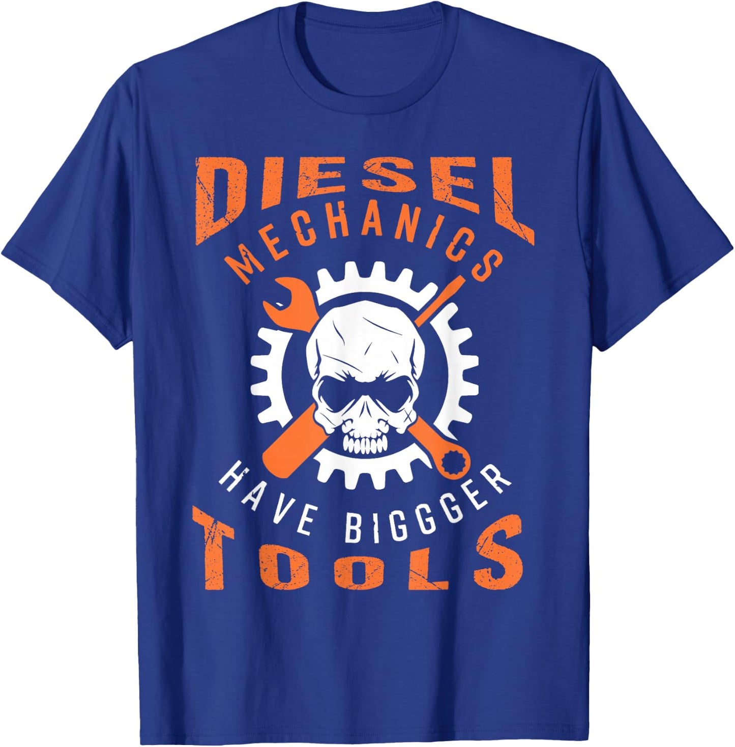 Diesel Mechanics Have Bigger Tools T-Shirt - T-Shirt | Royal