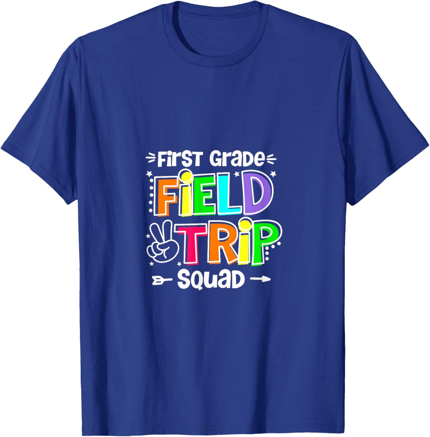 First Grade Field Trip Squad 1st Grade Kids Teacher T-Shirt - T-Shirt | Royal