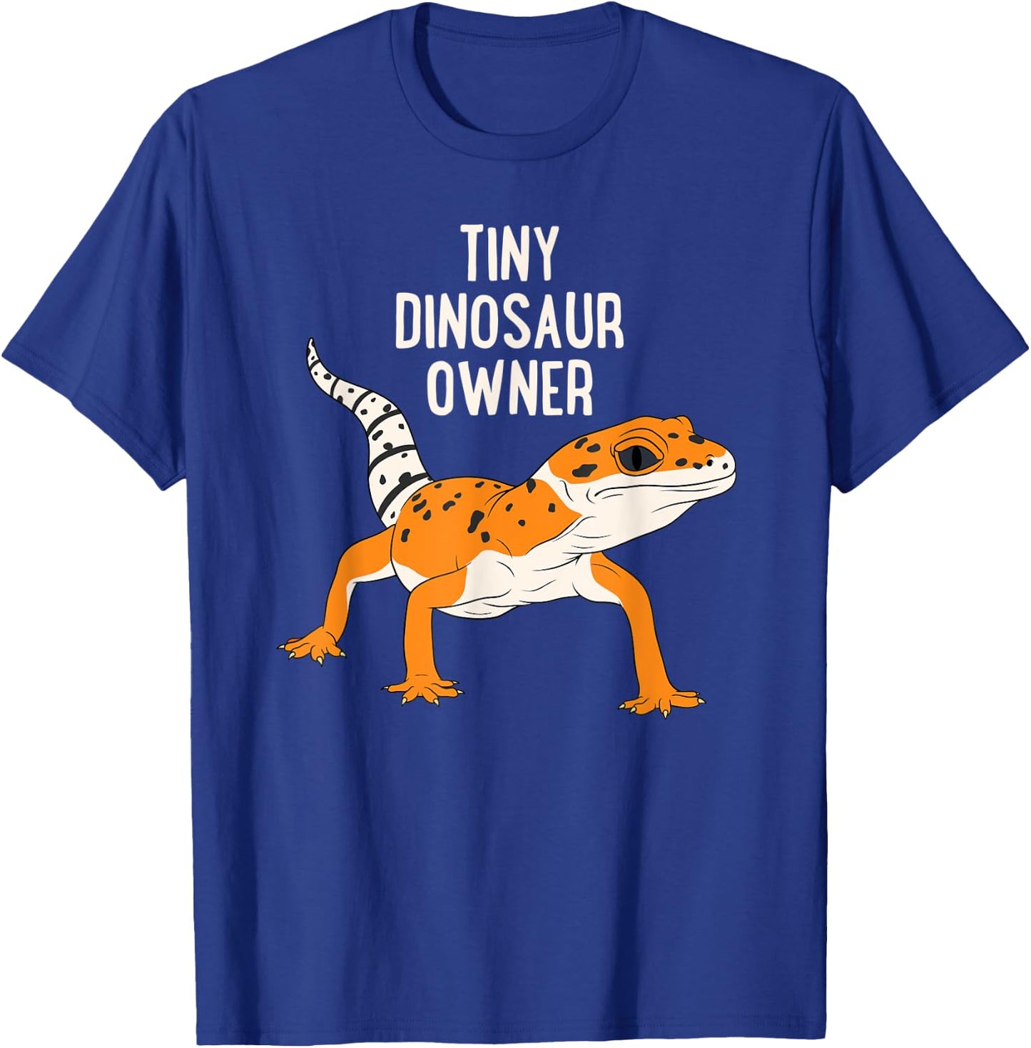 Tiny Dinosaur Owner Funny Leopard Gecko Pet Lizard T-Shirt - T-Shirt | Royal