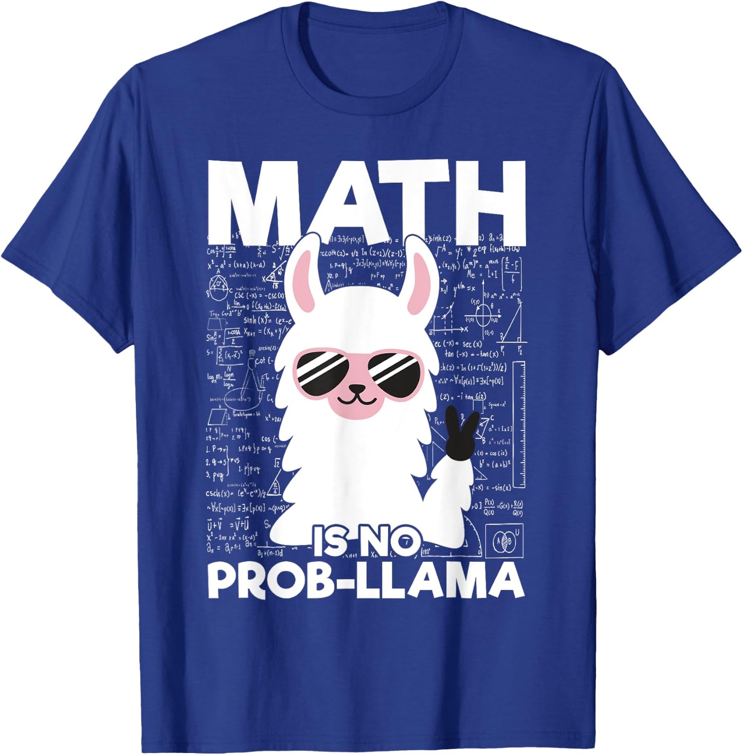 Math Is No Prob-Llama Math Teacher Llama Lover Gifts Men Women Girls Kids T-Shirt - T-Shirt | Royal