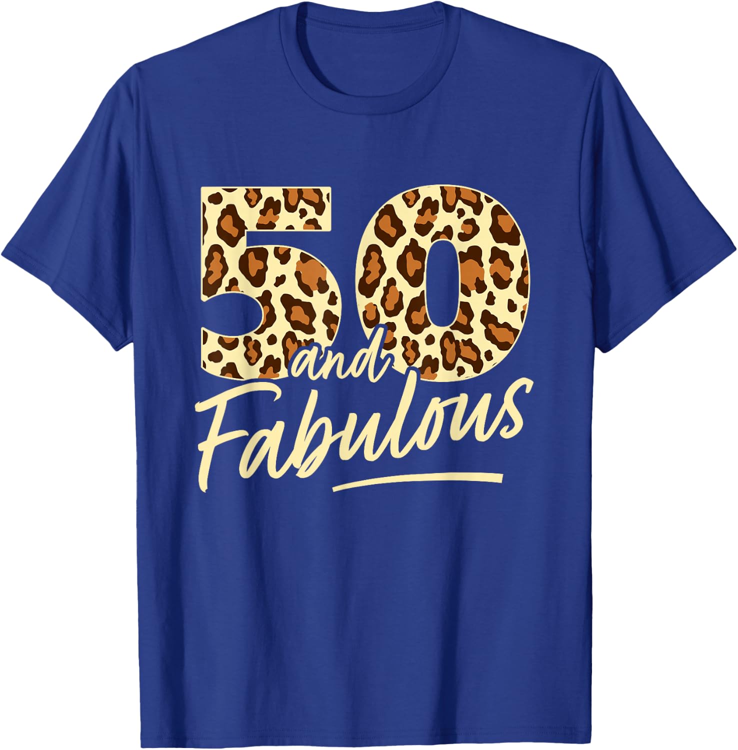 50 Year Woman Leopard Fabulous 50th Birthday T-Shirt - T-Shirt | Royal