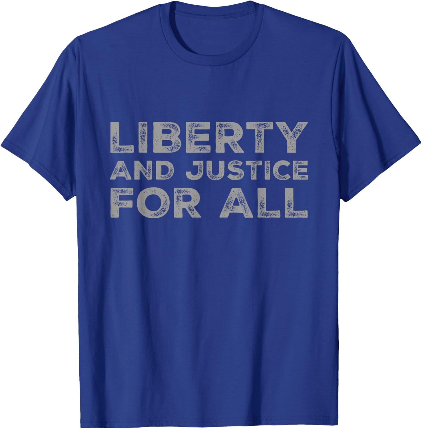 Text Quotes Text Design Of Liberty And Justice For All T-Shirt - T-Shirt | Royal