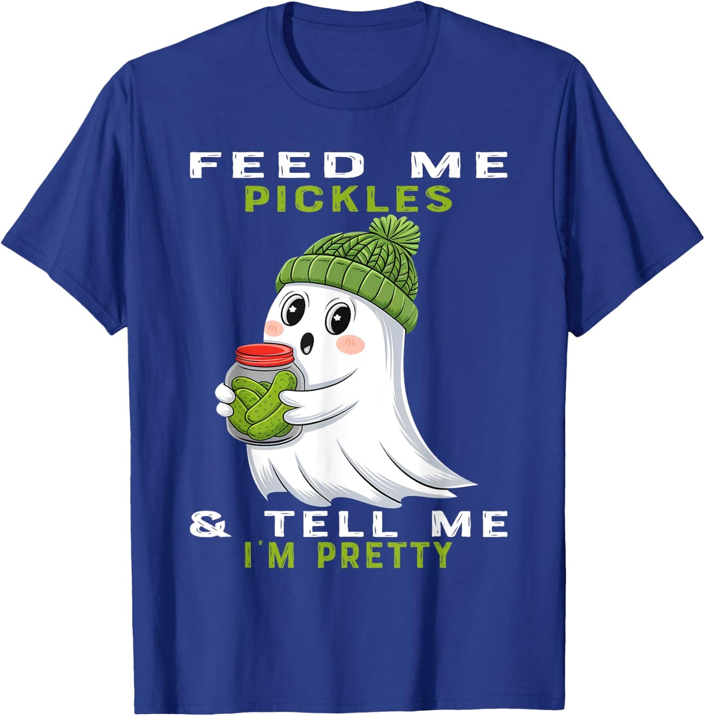 Feed Me Pickles And Tell Me I'm Pretty Halloween Pickles T-Shirt - T-Shirt | Royal