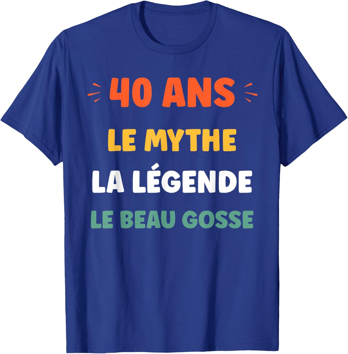 Humour légende de 40 Ans Rigolo Blague Anniversaire 40 Ans T-Shirt - T-Shirt | Royal