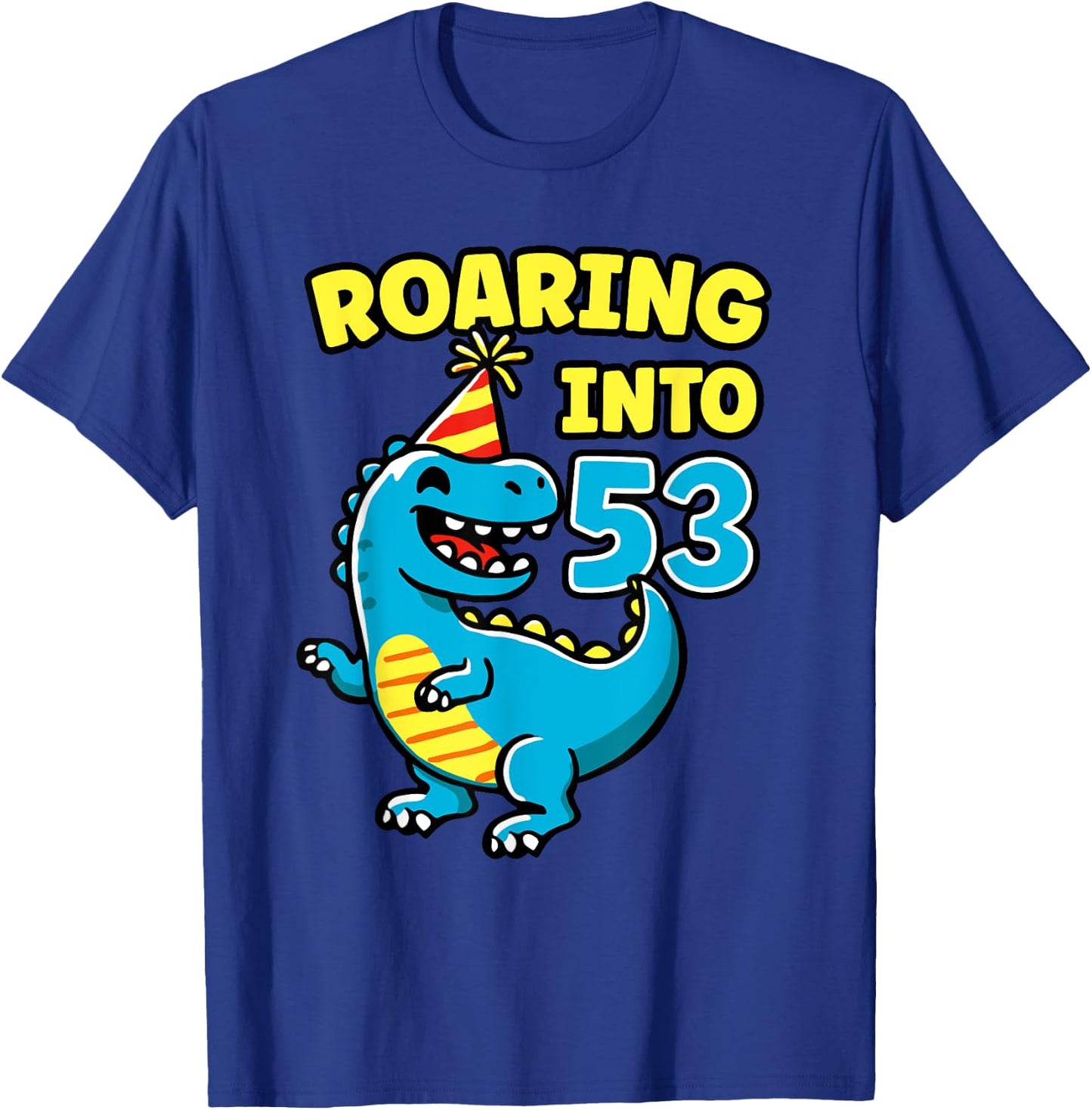 Roaring into 53 Dino 53rd Birthday Party 53 Years Funny T-Shirt - T-Shirt | Royal