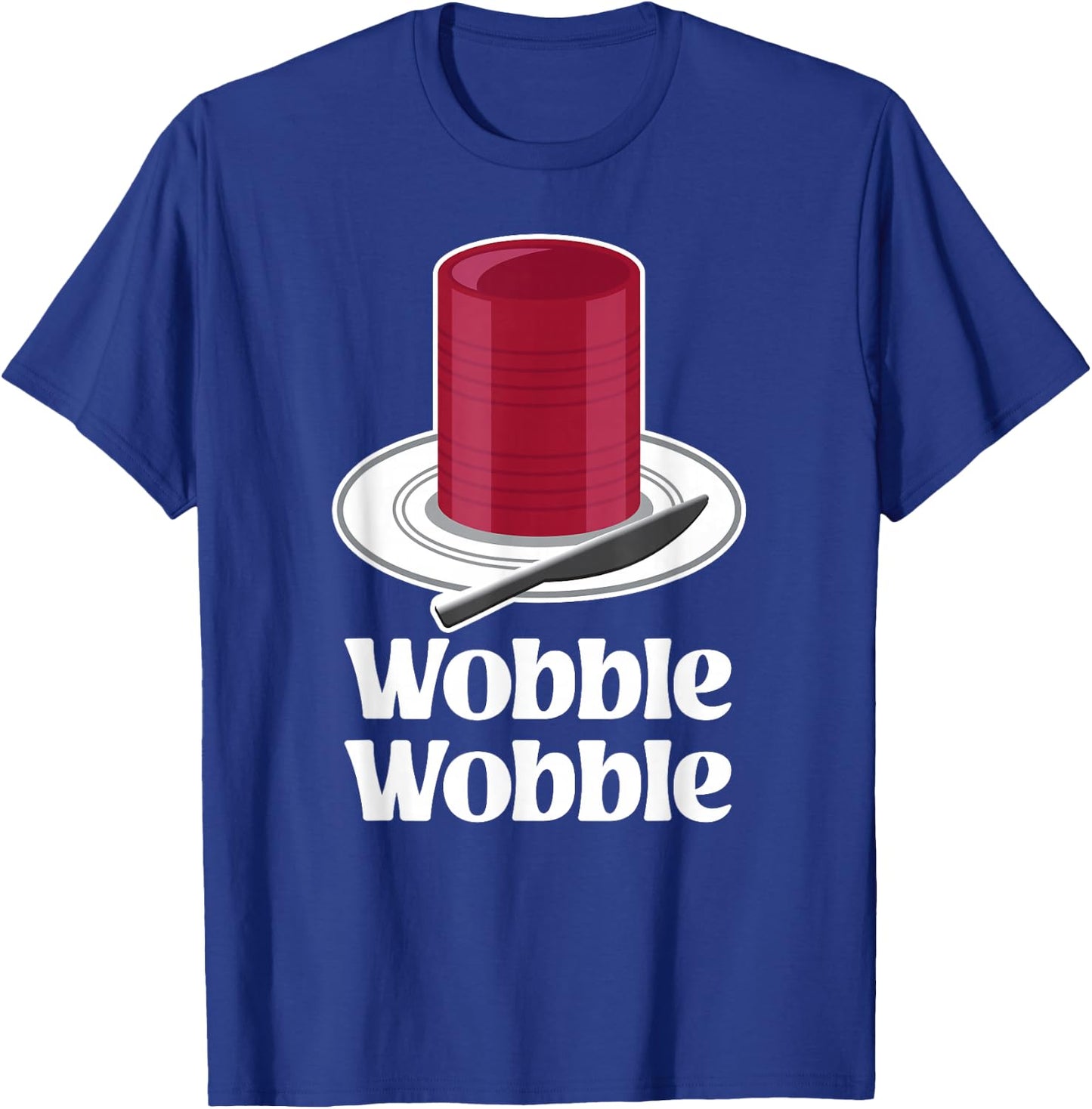 Thanksgiving Canned Cranberry Sauce Turkey Day Wobble Funny T-Shirt - T-Shirt | Royal