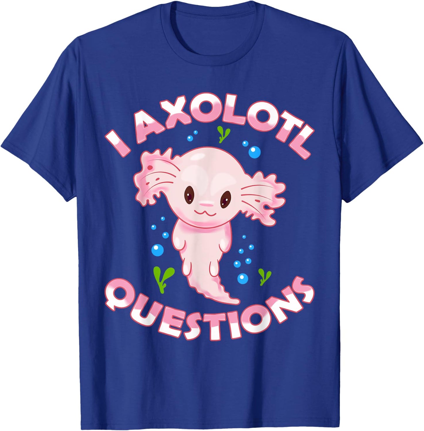 I Axolotl Questions Axolotl Kids Girls Boys Youth Outfit T-Shirt - T-Shirt | Royal