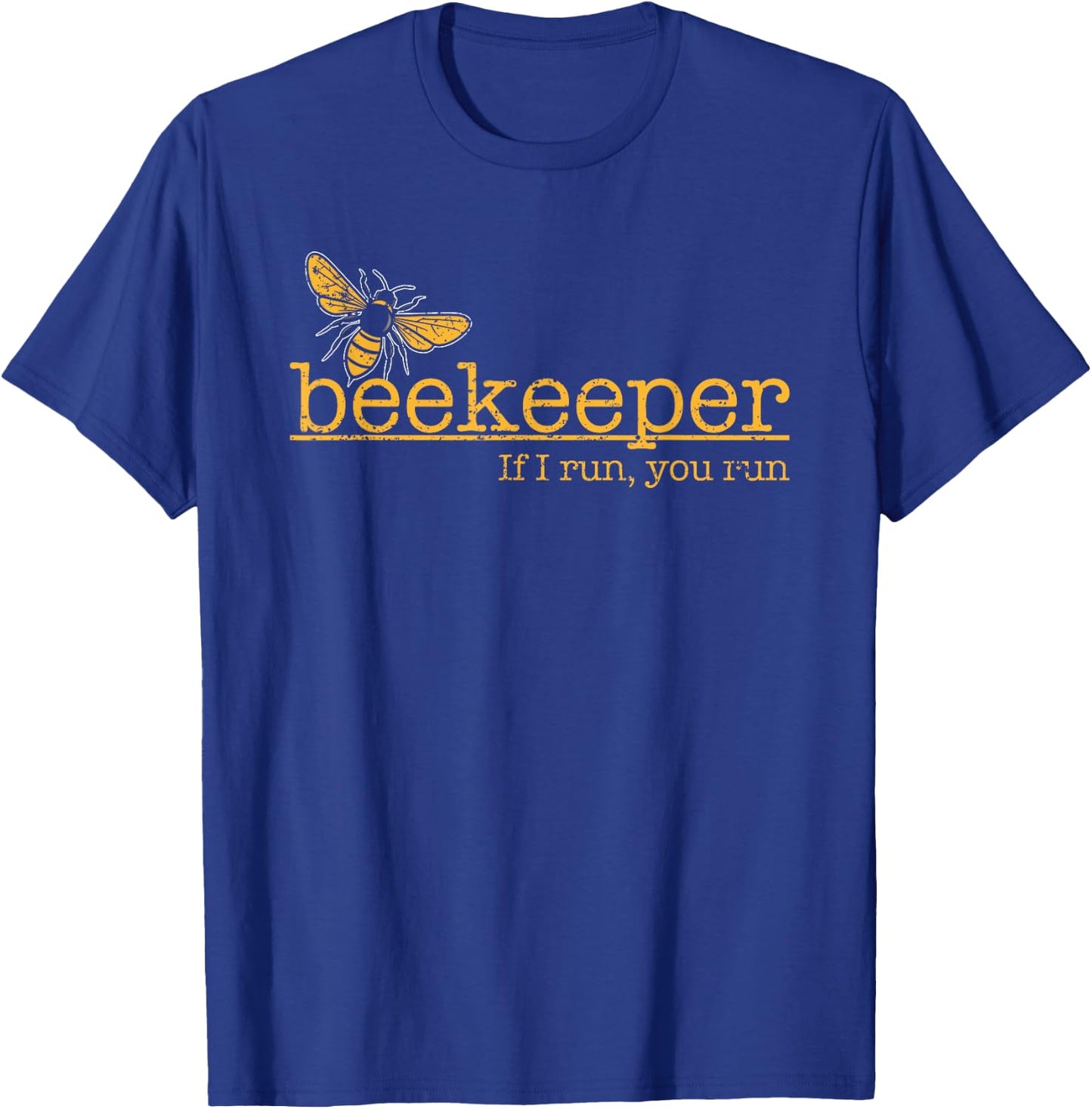 Passionate Beekeeper If I Run You Run Bee Lover T-Shirt - T-Shirt | Royal