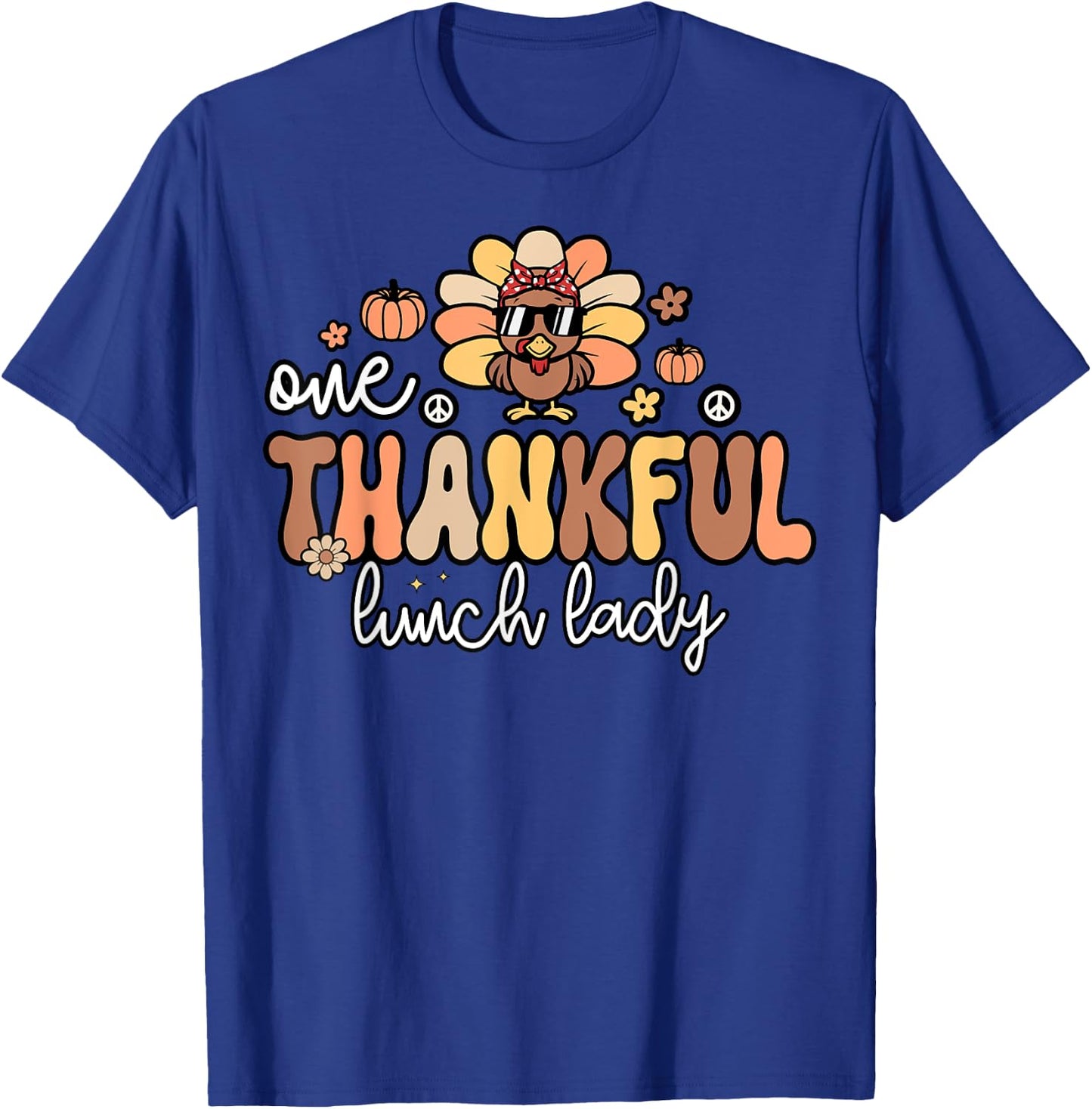 One Thankful Lunch Lady Groovy Thanksgiving Cafeteria Worker T-Shirt - T-Shirt | Royal
