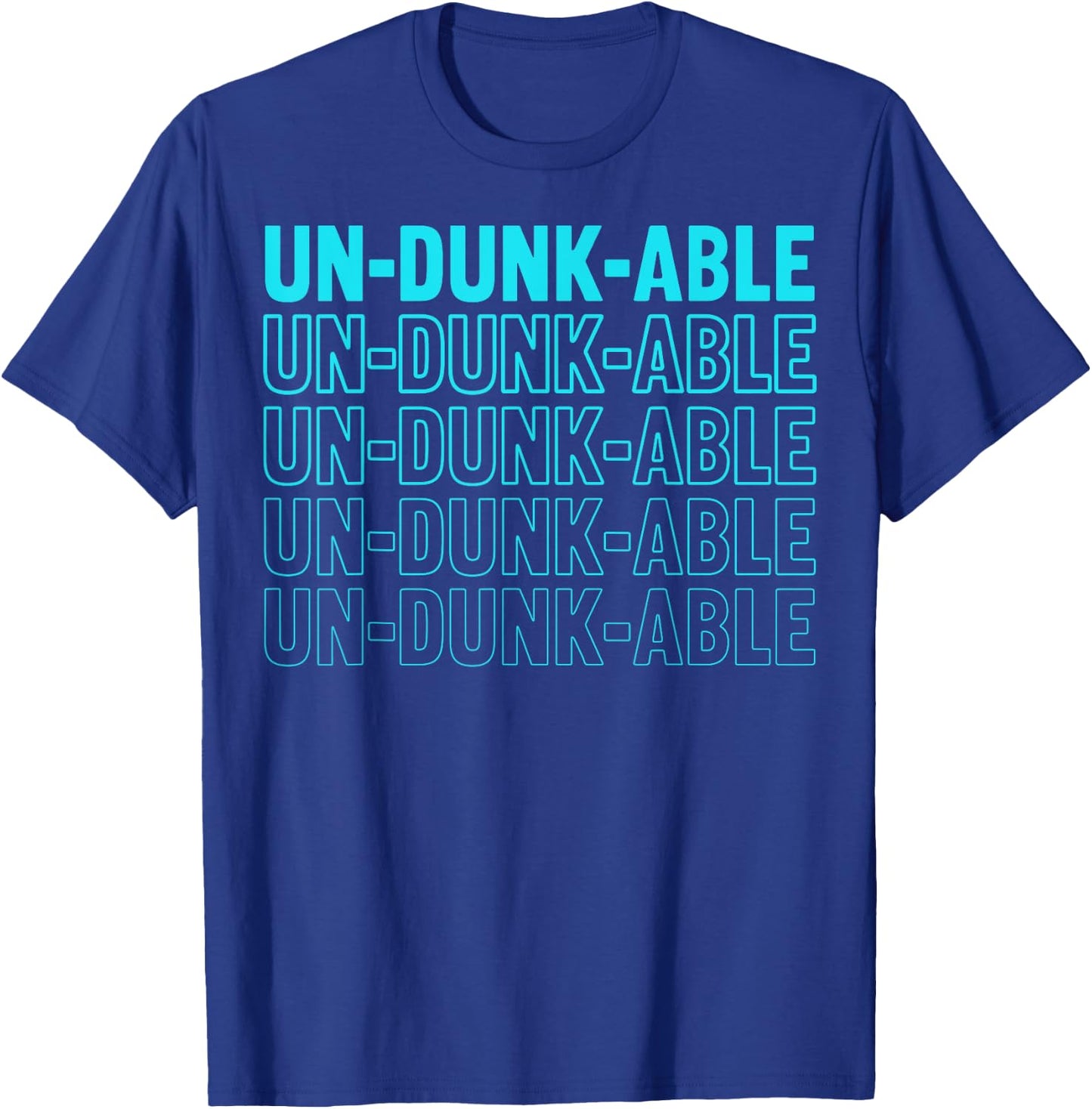 Un-dunk-able Design for a Dunk tank fan T-Shirt - T-Shirt | Royal