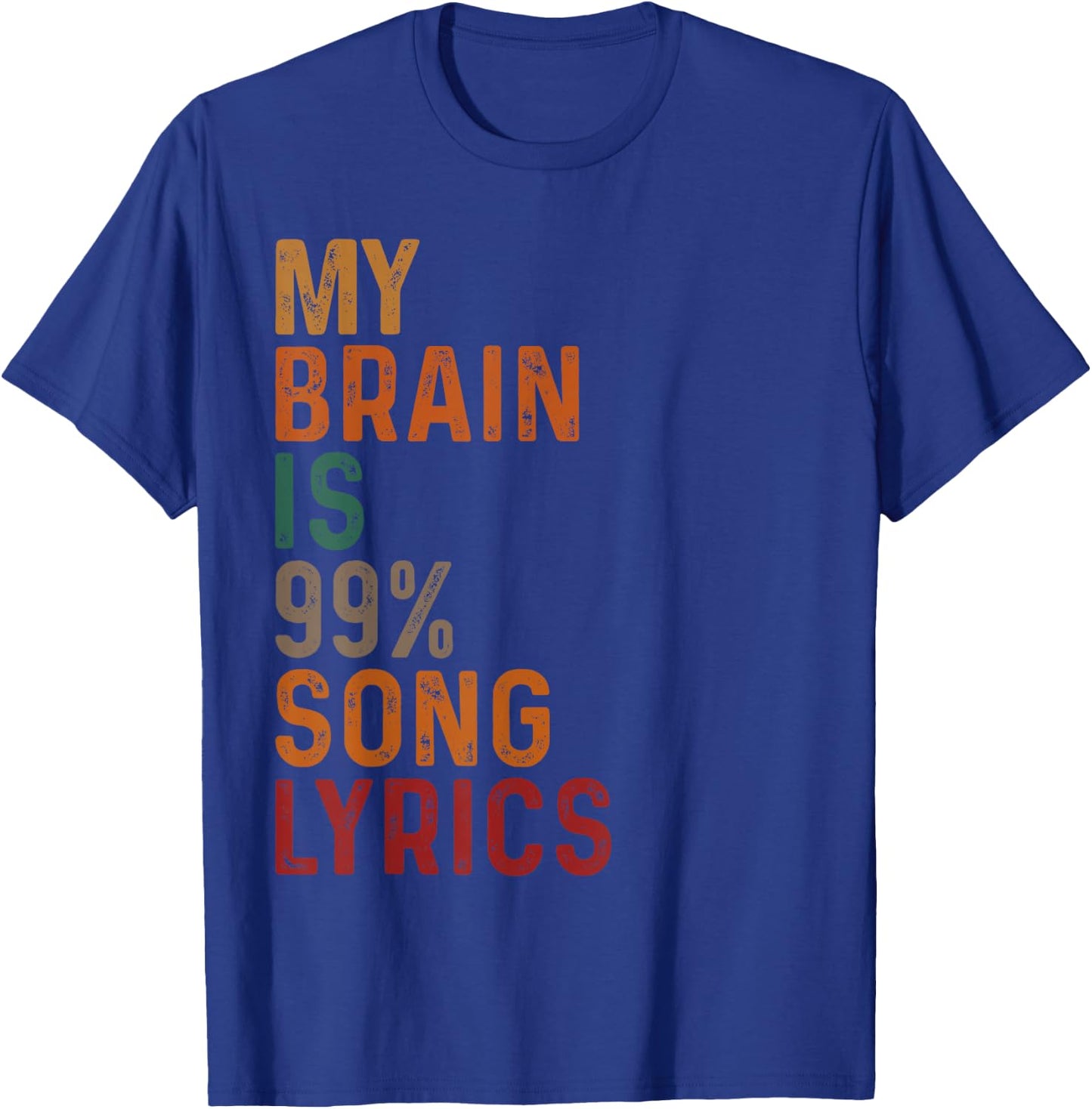 Vintage My Brain Is 99% Song Lyrics Funny Singer Music Lover T-Shirt - T-Shirt | Royal