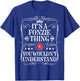 Fonzie Name Its A Fonzie Thing You Wouldn't Understand T-Shirt - T-Shirt | Royal