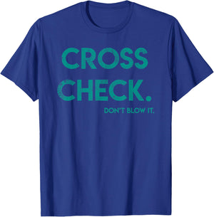 Cross Check. Don't Blow It Funny Quote Flight Attendant Gift T-Shirt - T-Shirt | Royal