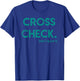 Cross Check. Don't Blow It Funny Quote Flight Attendant Gift T-Shirt - T-Shirt | Royal