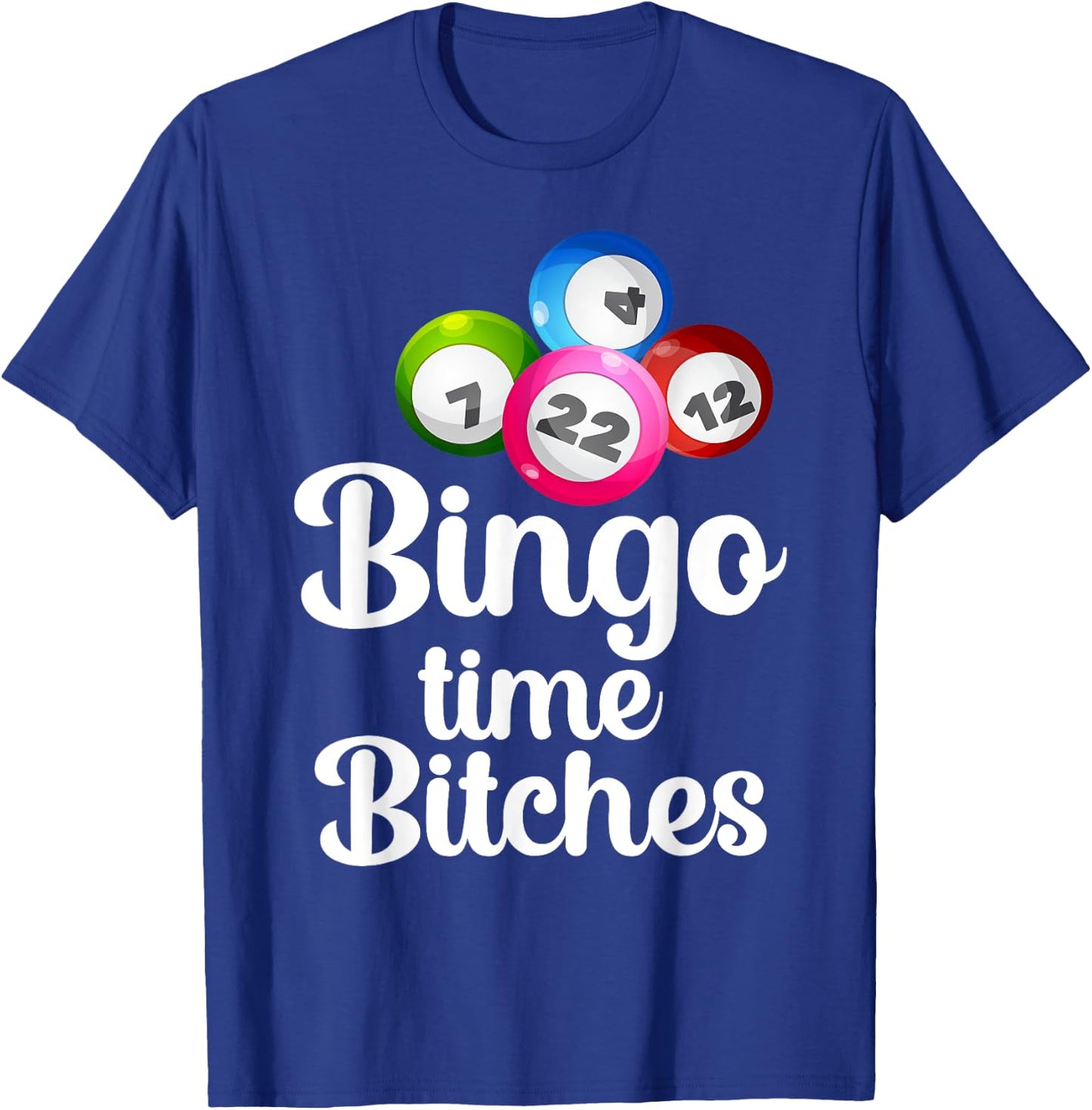 Bingo Time Bitches Funny Bingo Player Mom Grandma Women T-Shirt - T-Shirt | Royal