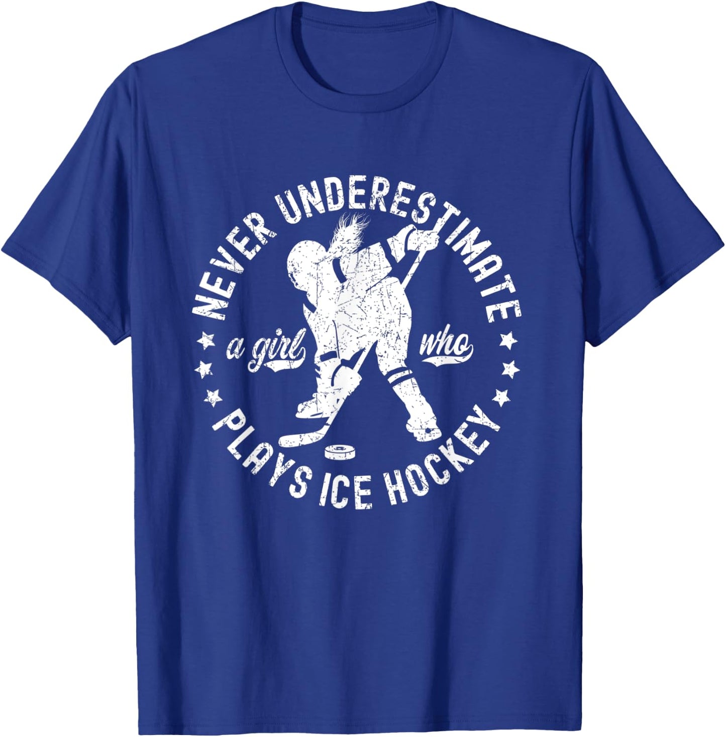 Ice Hockey Girl Never Underestimate A Girl Who Plays Hockey T-Shirt - T-Shirt | Royal