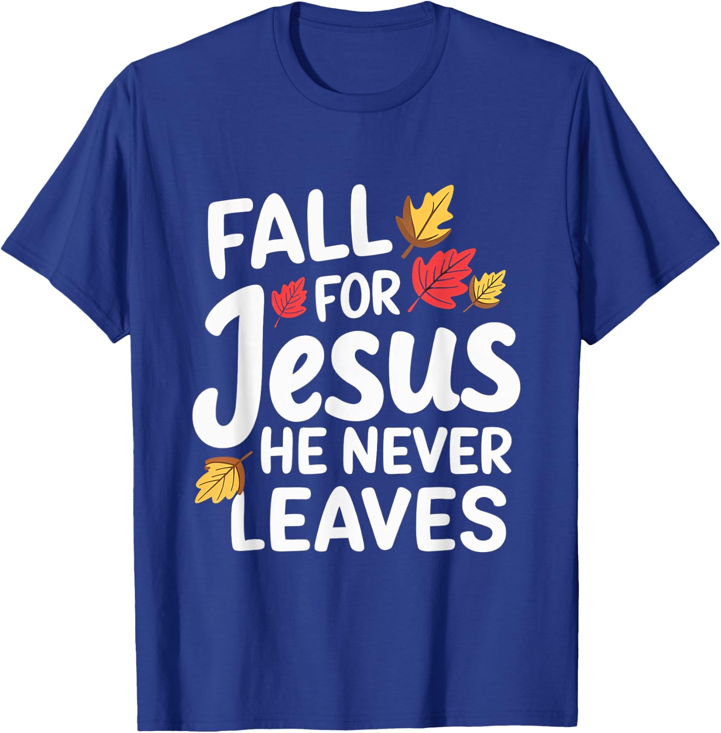 Fall For Jesus Christian Faith Fall Leaves Religion T-Shirt - T-Shirt | Royal