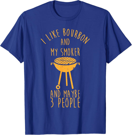 I Like Bourbon And My Smoker - Funny Barbeque T-Shirt - T-Shirt | Royal