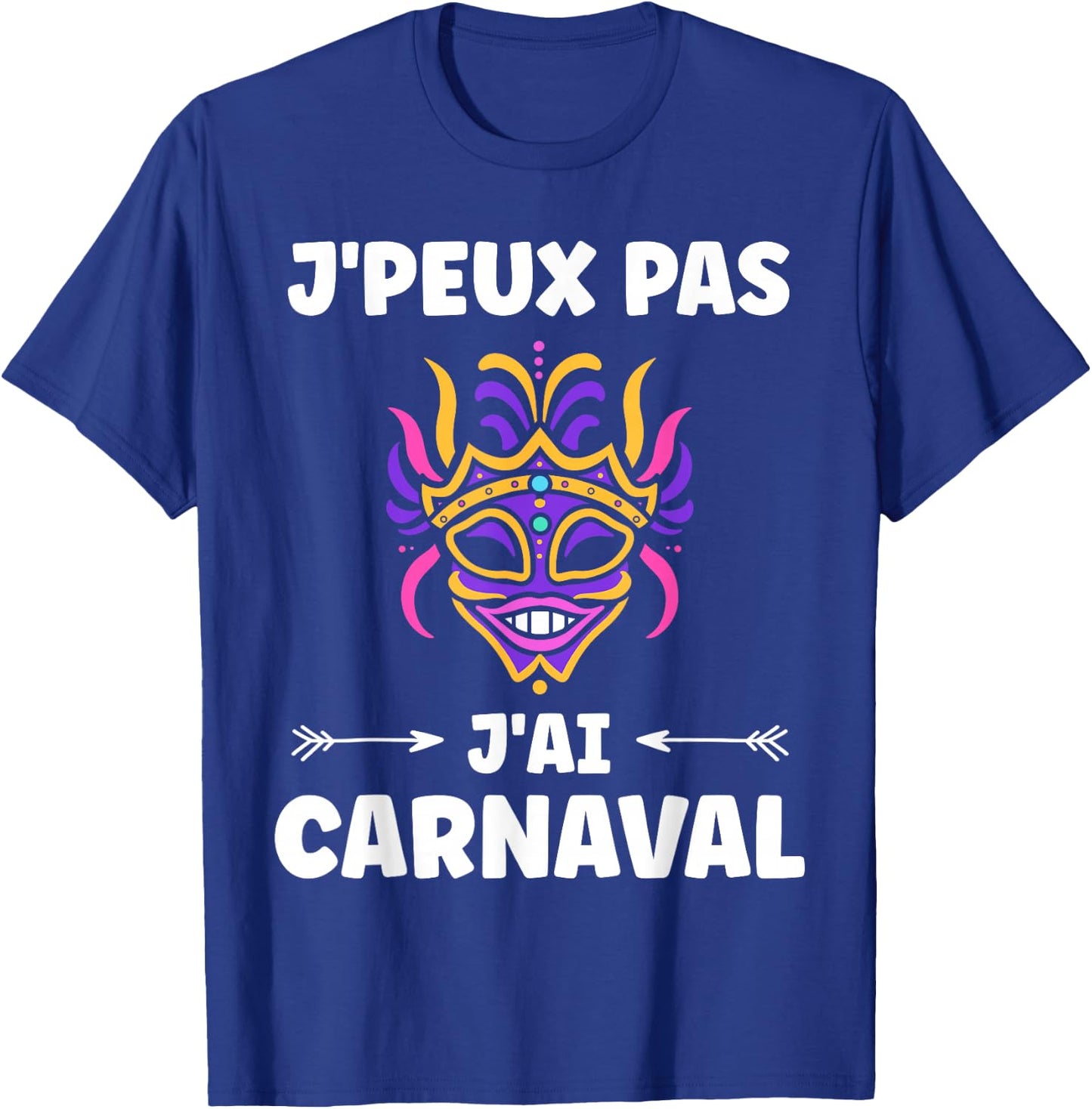 Fancy Dress Carnival Humour J'peux pas j'ai Carnival , Black, S T-Shirt - T-Shirt | Royal