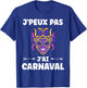 Fancy Dress Carnival Humour J'peux pas j'ai Carnival , Black, S T-Shirt - T-Shirt | Royal