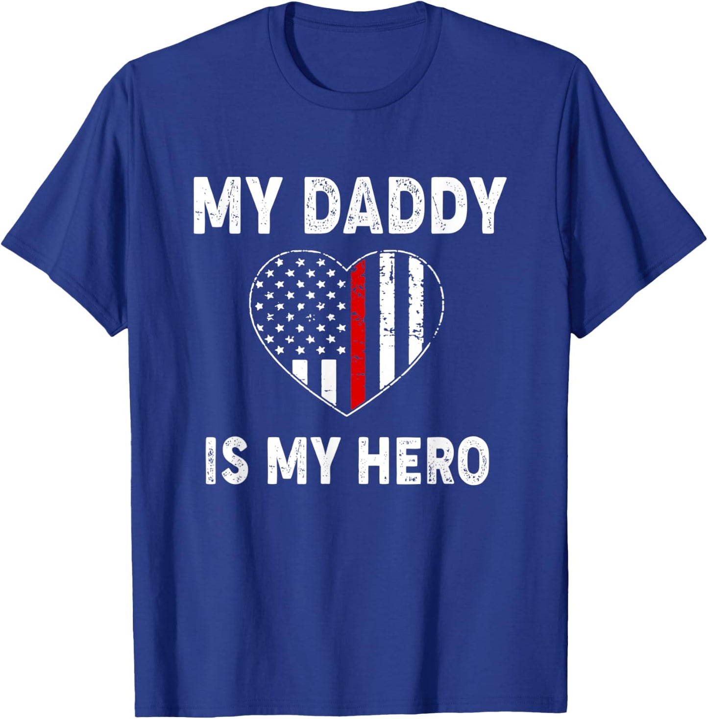 My Daddy Is My Hero Firefighter Thin Red Line Patriot Firema T-Shirt - T-Shirt | Royal