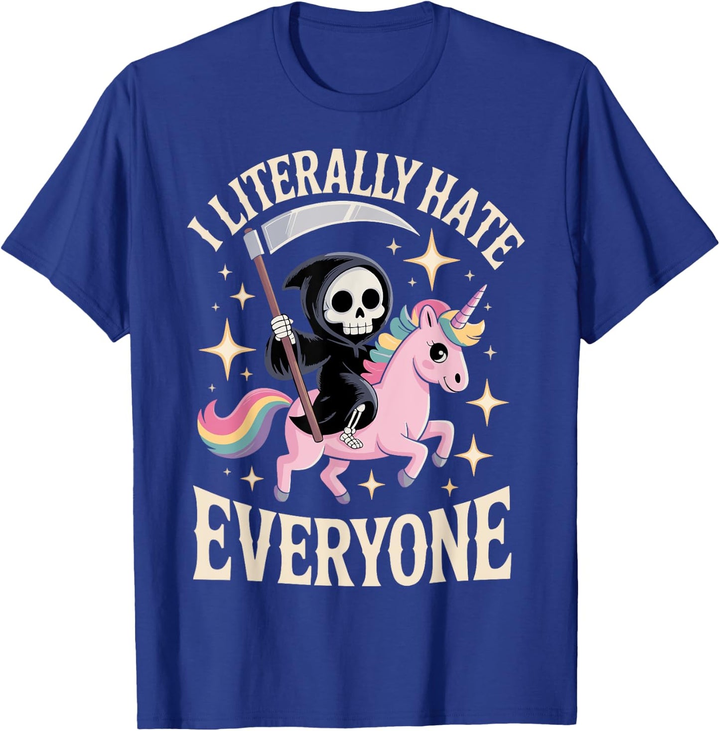 I Literally Hate Everyone T-Shirt - T-Shirt | Royal