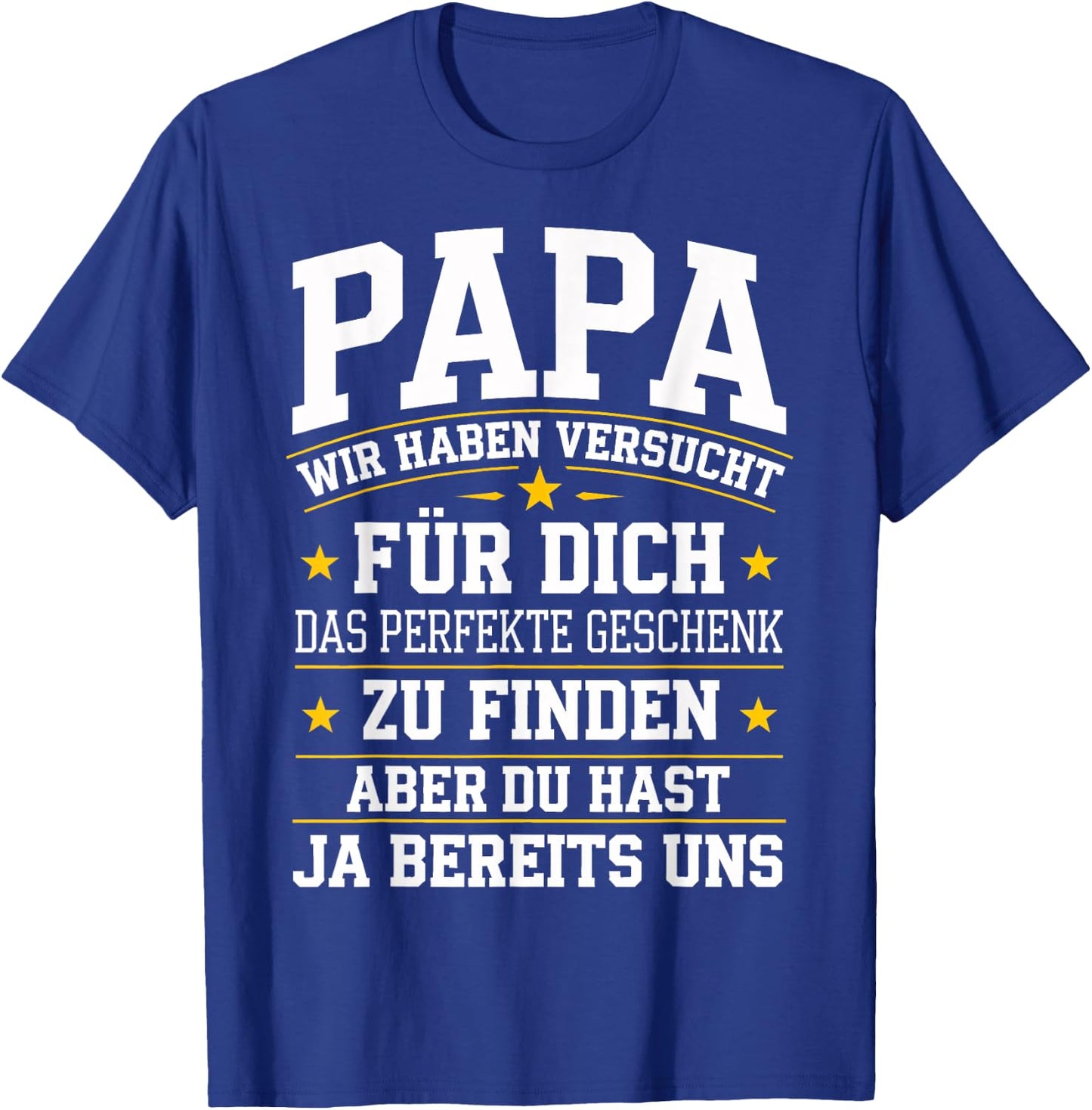 Papa Gift Birthday Shirt Dad Saying Funny Dad T-Shirt - T-Shirt | Royal