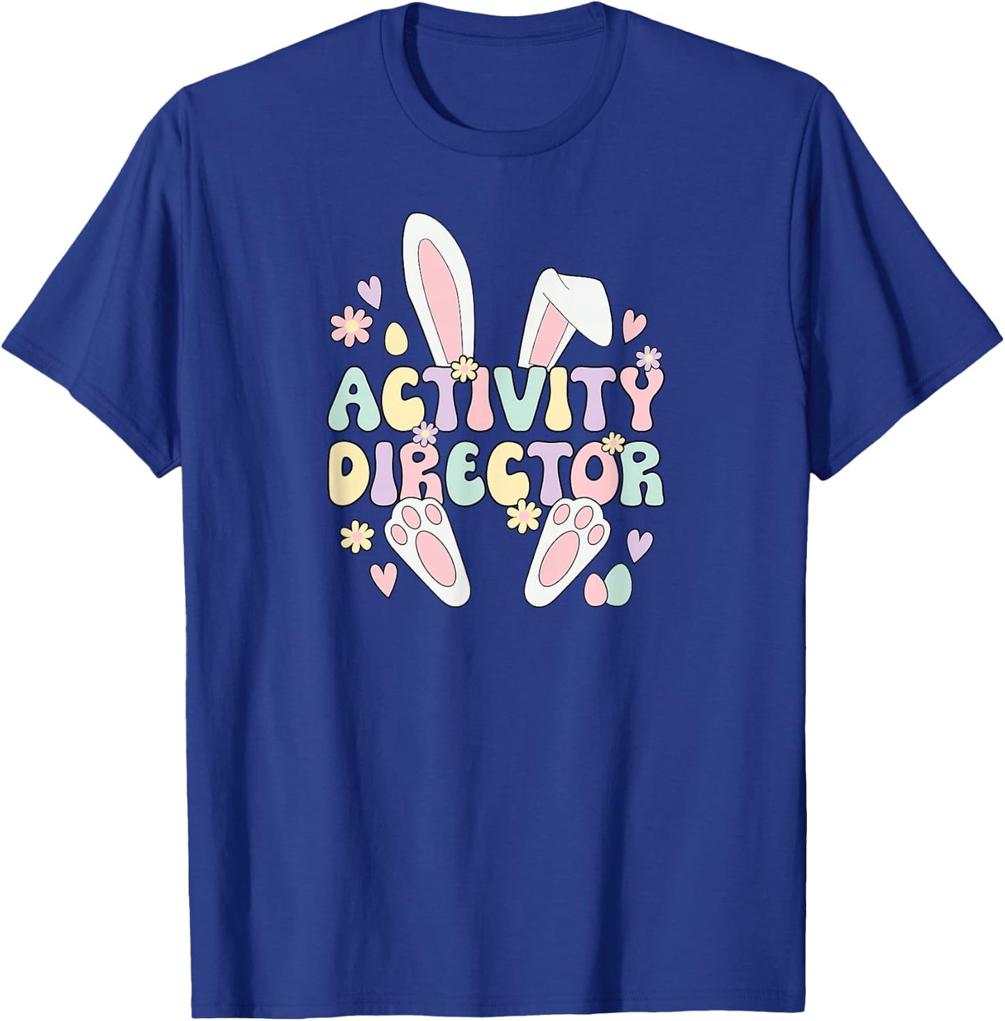 Activity Director Easter Bunny Activity Directors Easter Day T-Shirt - T-Shirt | Royal