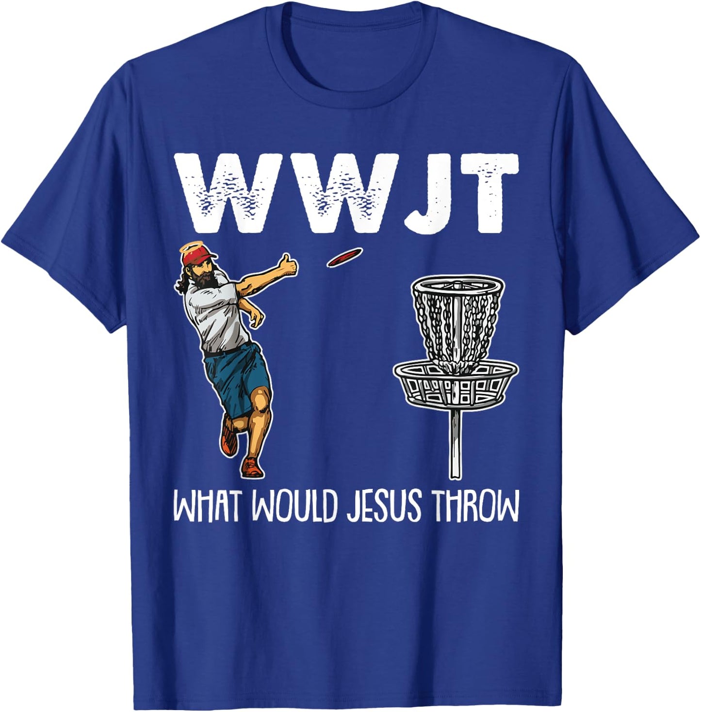 What Would Jesus Throw Christmas WWJT Disc Golf Christian T-Shirt - T-Shirt | Royal