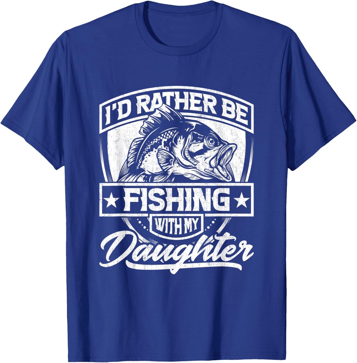 I'd Rather Be Fishing with My Daughter - Cool Fisherman Dad T-Shirt - T-Shirt | Royal
