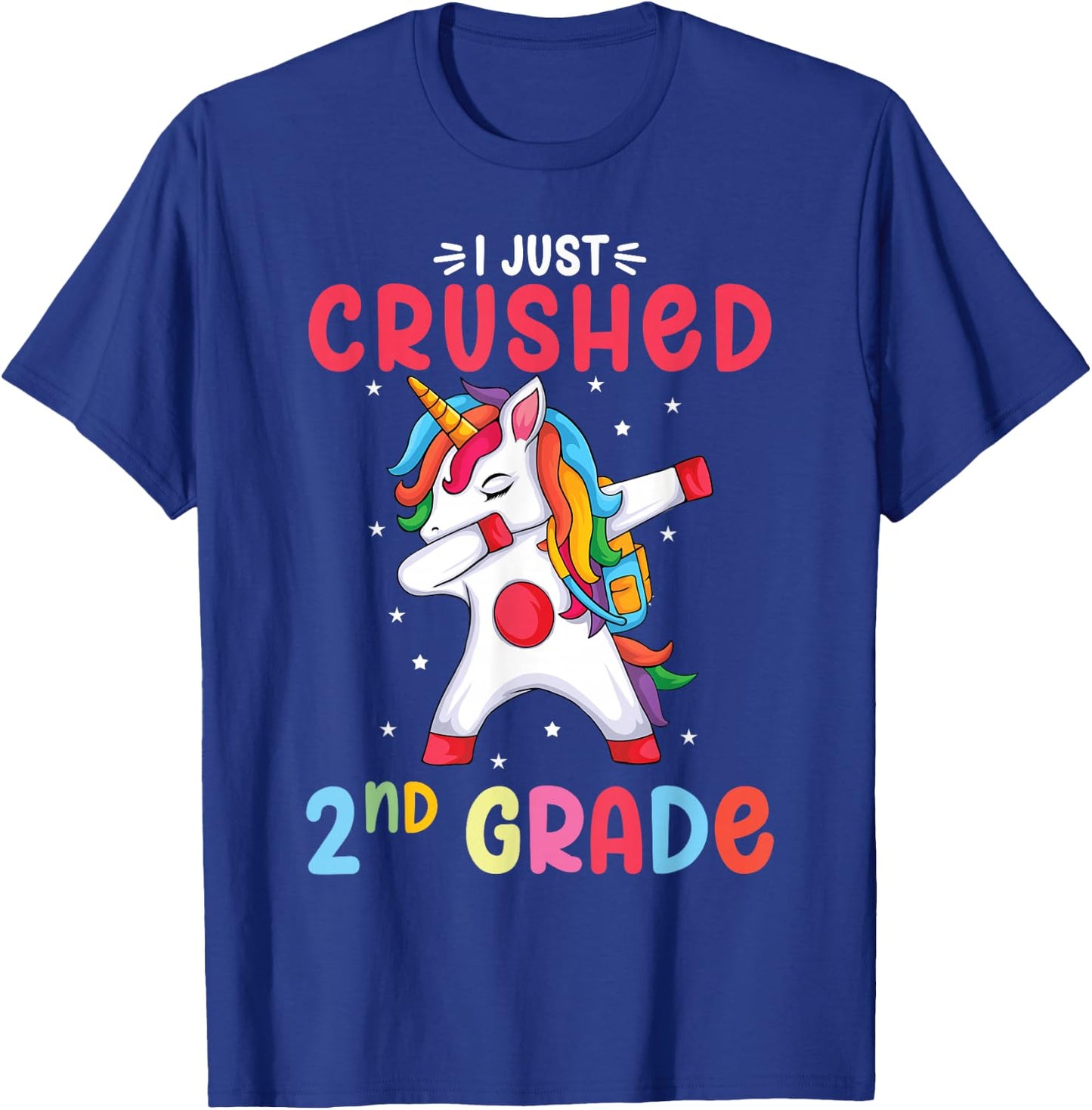 I Just Crushed 2nd Grade Unicorn Second Grade Girls Graduate T-Shirt - T-Shirt | Royal