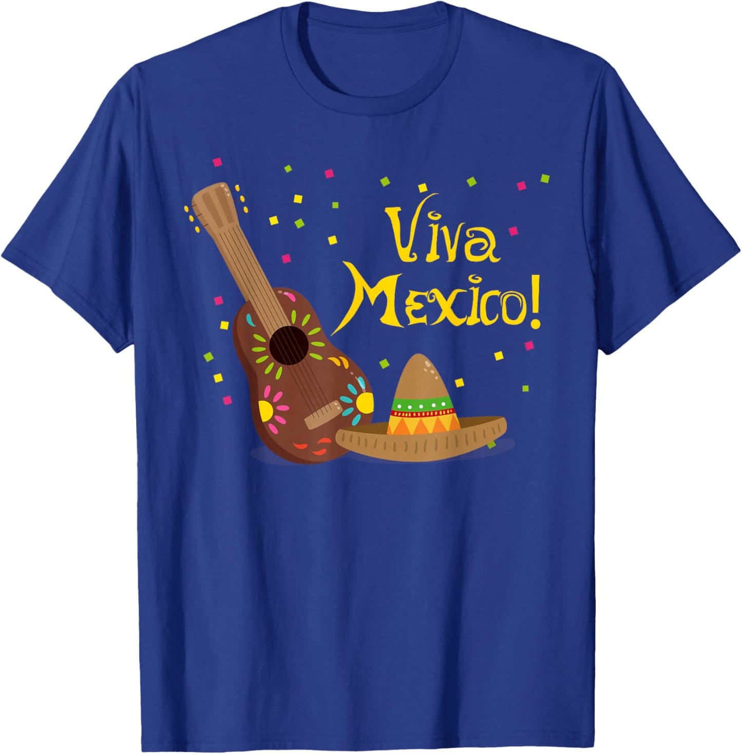 Viva Mexico! Fiesta Independence Day Party Mexican T-Shirt - T-Shirt | Royal