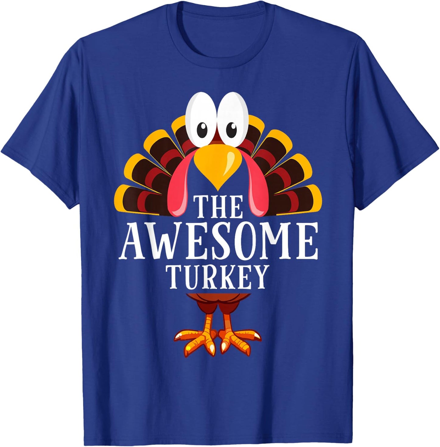 99 Gifts Thanksgiving Costume Matching Family Thanksgiving The Awesome Turkey Matching T-Shirt - T-Shirt | Royal
