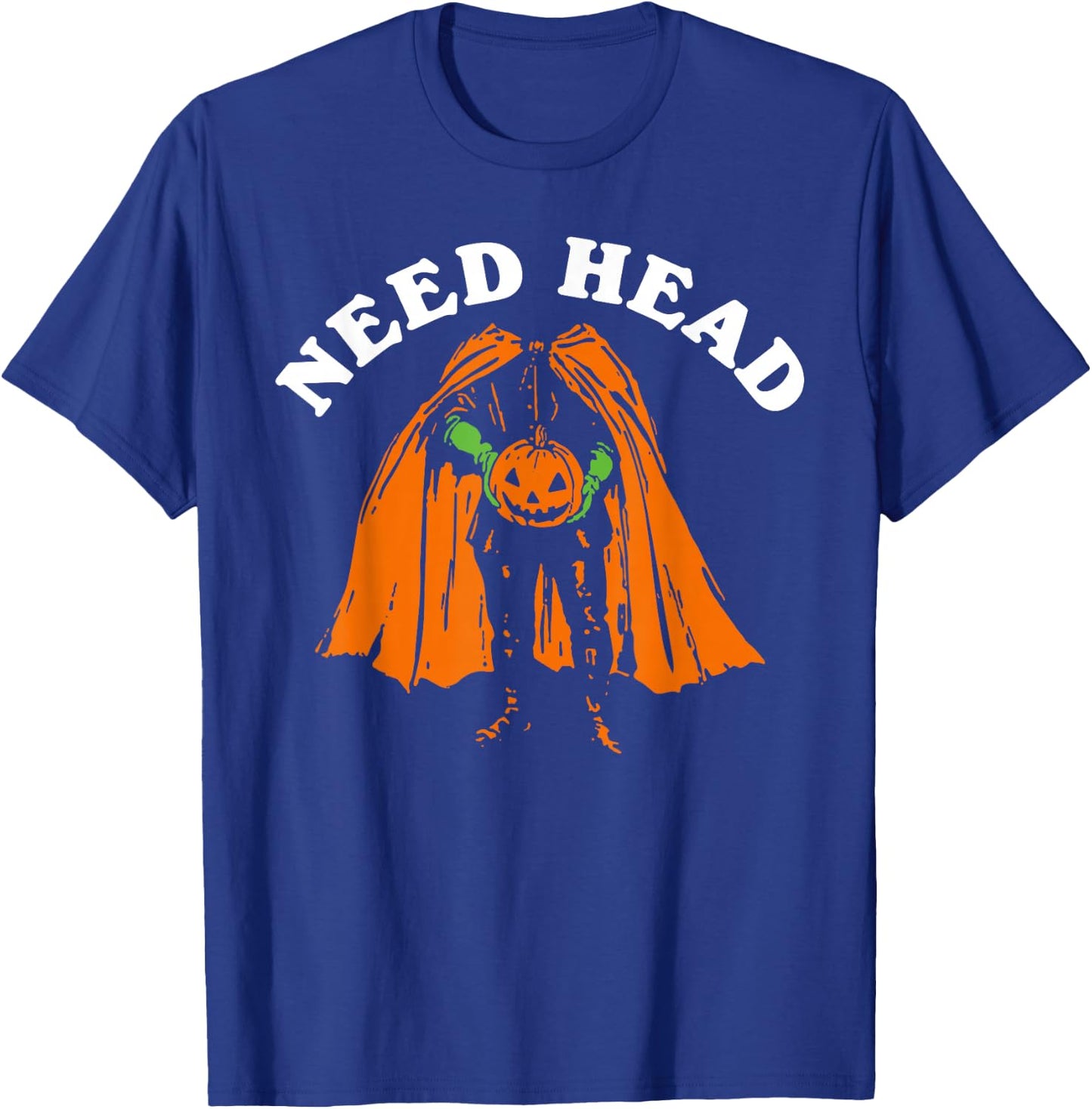 Halloween Pumpkin Man Need Head Costume Party T-Shirt - T-Shirt | Royal