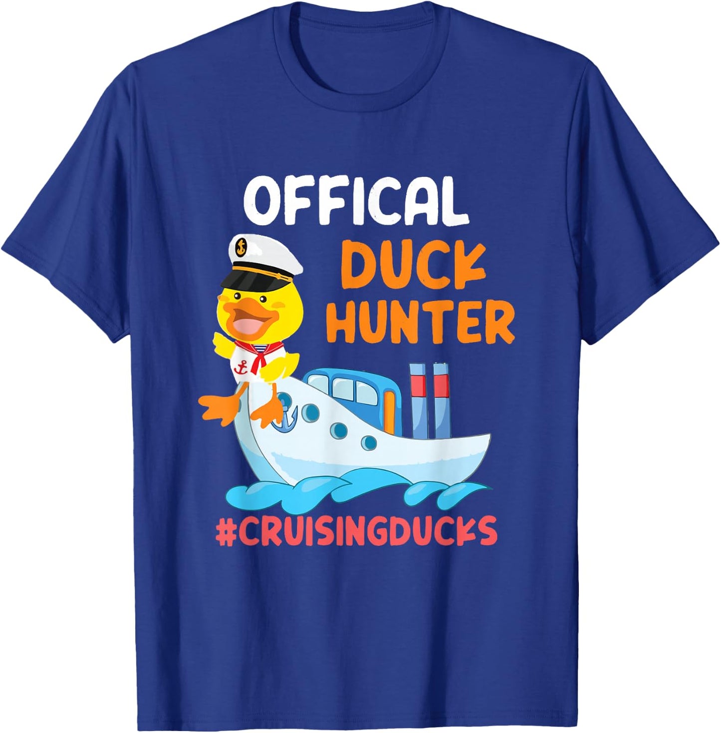 Official Duck Hunter Funny Duck Cruising Cruise T-Shirt - T-Shirt | Royal
