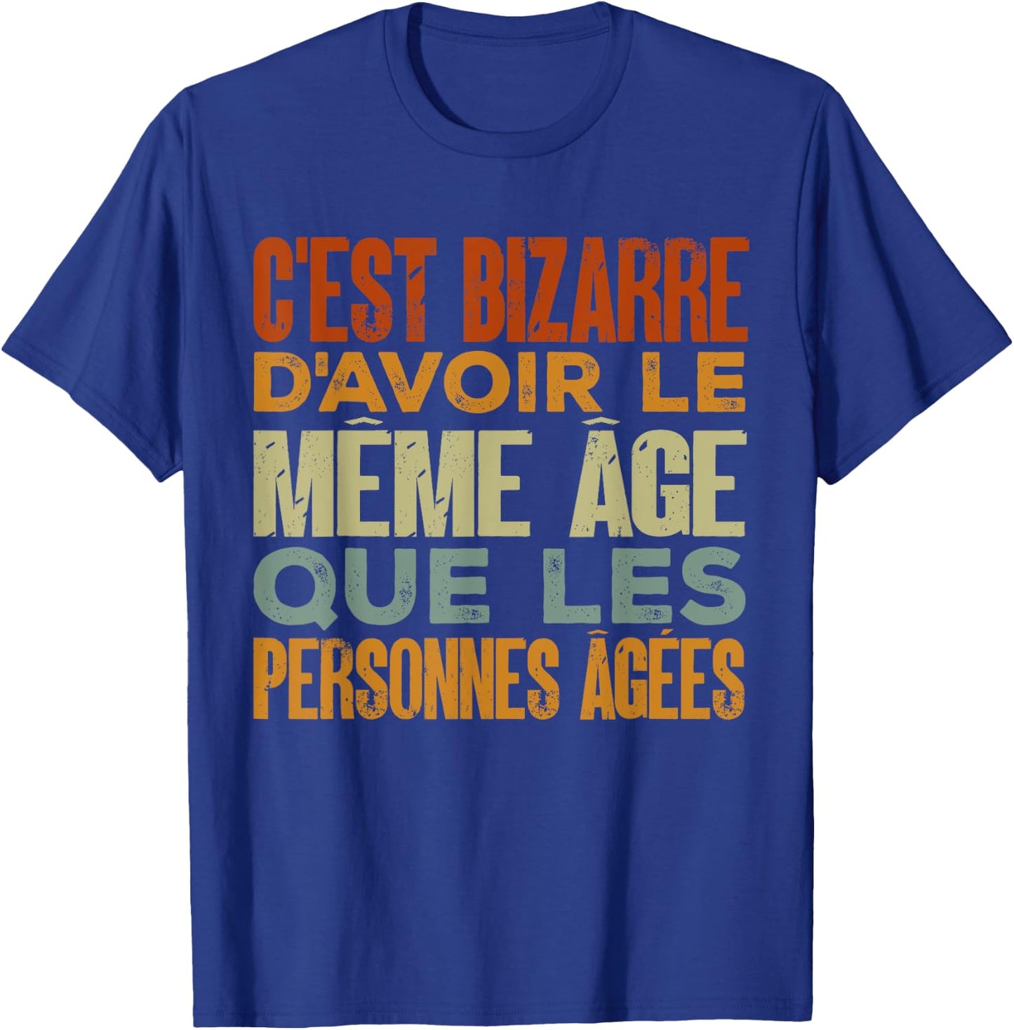 Funny Humor The Same Age As The Elderly , Black, S T-Shirt - T-Shirt | Royal