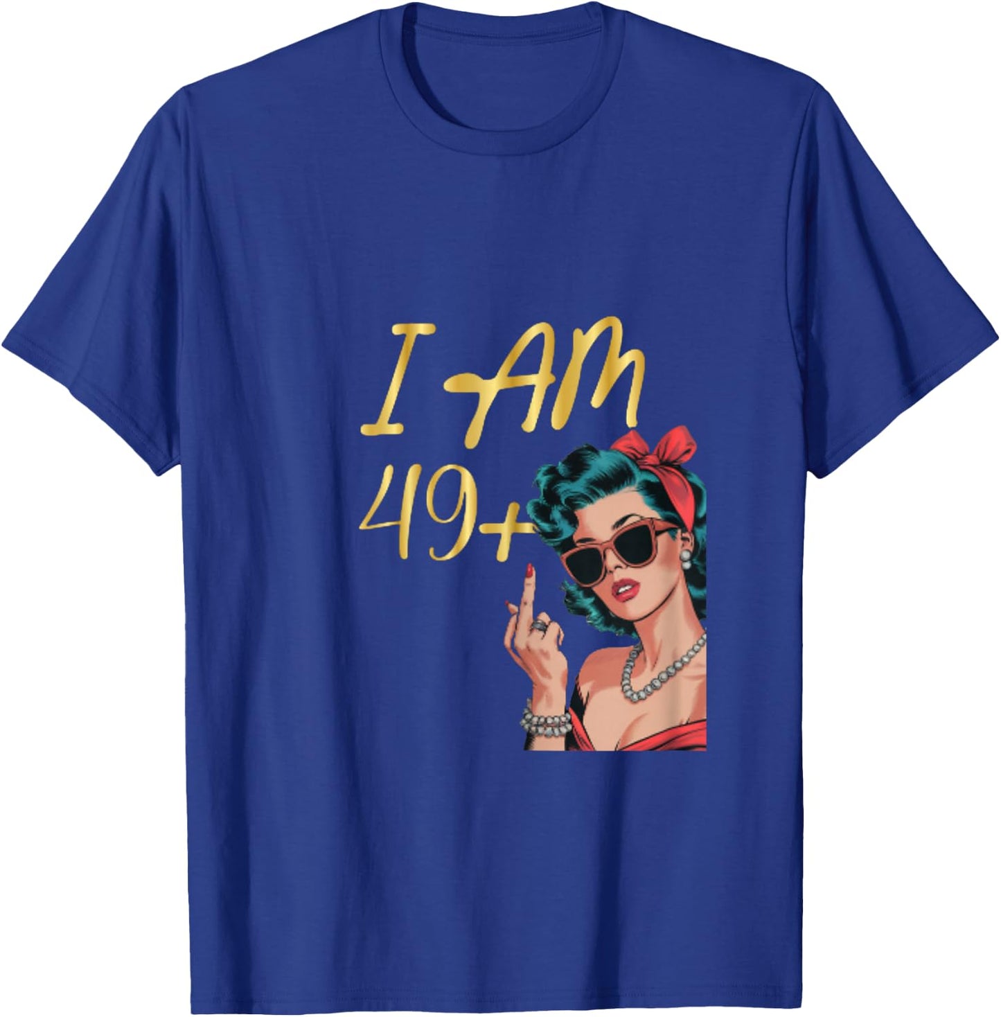 I Am 49 Plus 1 Mittelfinger Lustiges 50th Damen Geburtstag T-Shirt - T-Shirt | Royal