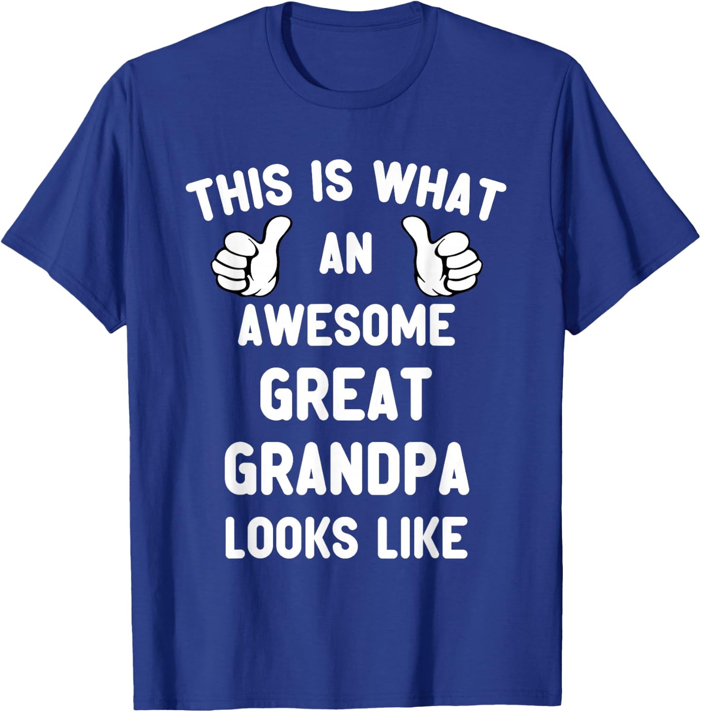 This is What an Awesome Great Grandpa Looks Like Cool T-Shirt - T-Shirt | Royal