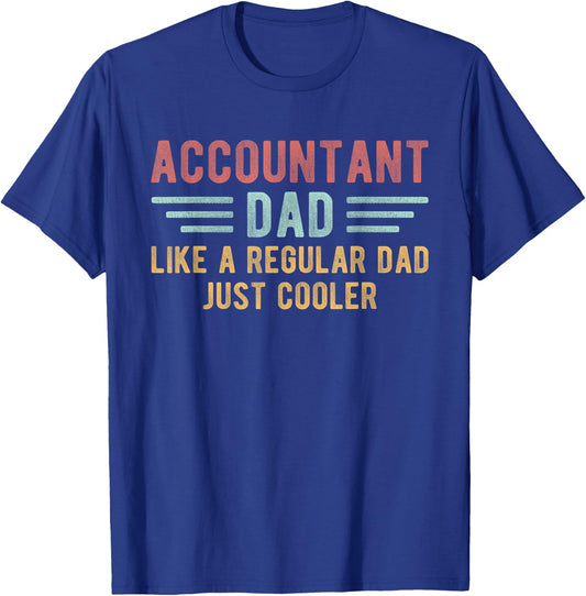 Accountant Dad Just Cooler Men Accountant Father's Day T-Shirt - T-Shirt | Royal