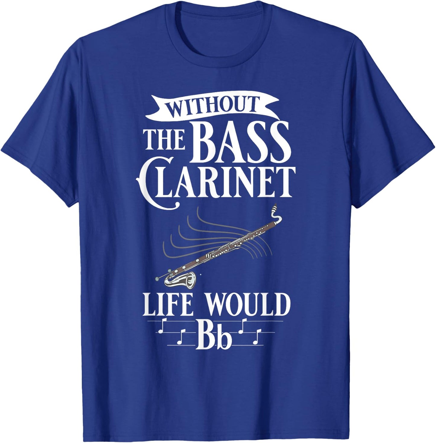 Bass Clarinet Music Funny Instrument Lesson T-Shirt - T-Shirt | Royal