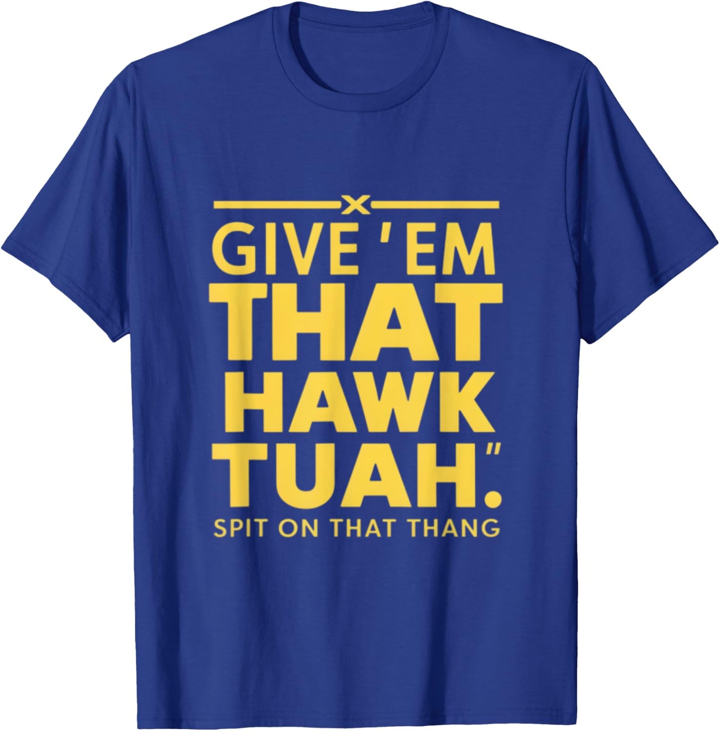 Hawk Tuah T-Shirt - T-Shirt | Royal