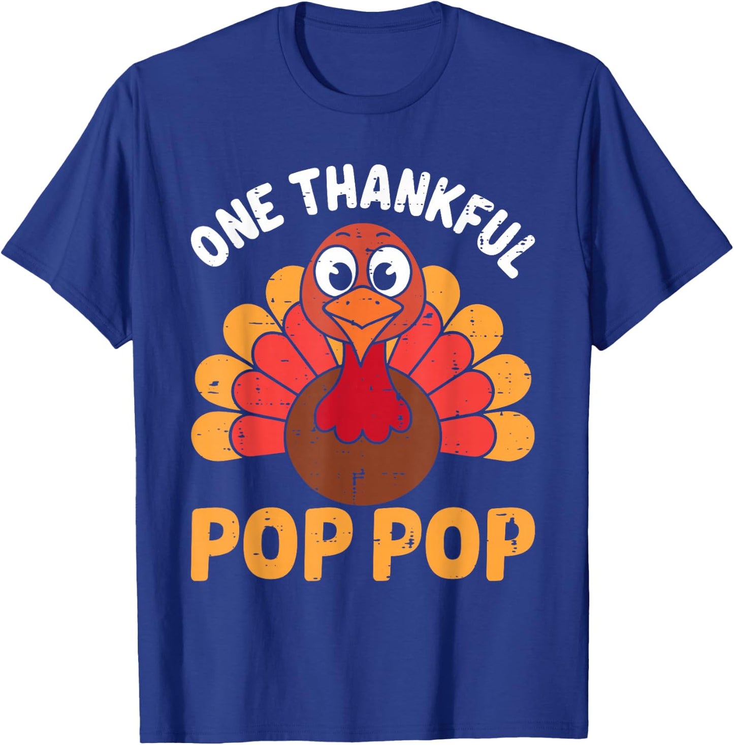 One Thankful Pop Pop Turkey Funny Fall Autumn Thanksgiving T-Shirt - T-Shirt | Royal