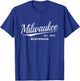 Milwaukee Wisconsin Milwaukeean Sportfan Vintage Milwaukee T-Shirt - T-Shirt | Royal